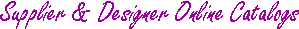 Supplier and Designer Online Catalogs